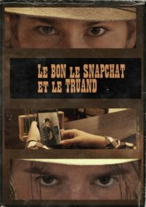 Affiche du film "Le Bon, le Snapchat et le Truand"